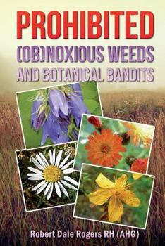 Paperback Prohibited (OB)Noxious Weeds: Botanical Bandits Book