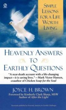 Mass Market Paperback Heavenly Answers for Earthly Questions: Simple Lessons for a Life Worth Living Book