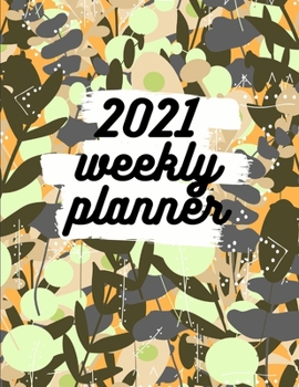 2021 Weekly Planner: Schedule Organizer, January to December 2021, Calendar, 8.5x11 inch