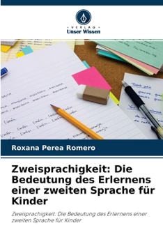 Paperback Zweisprachigkeit: Die Bedeutung des Erlernens einer zweiten Sprache für Kinder [German] Book