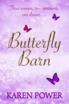 Paperback Butterfly Barn: Three Woman, Two Continents, One Dream ... Book