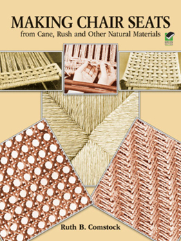 Paperback Making Chair Seats from Cane, Rush and Other Natural Materials Book