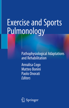 Hardcover Exercise and Sports Pulmonology: Pathophysiological Adaptations and Rehabilitation Book