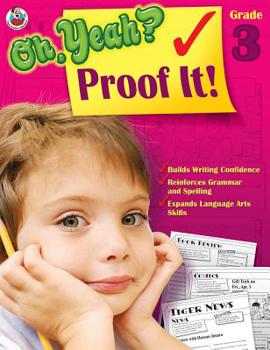 Paperback Oh Yeah? Proof It!, Grade 3 Book