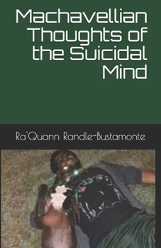 Paperback The Machiavellian Thoughts of My Suicidal Mind Book