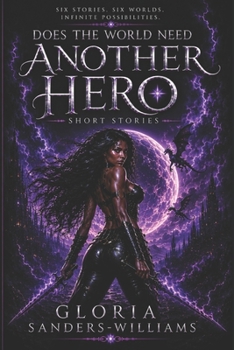 Paperback Does The World Need Another Hero: Short Stories Book
