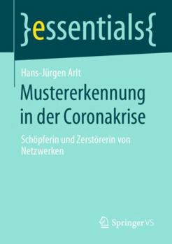 Paperback Mustererkennung in Der Coronakrise: Schöpferin Und Zerstörerin Von Netzwerken [German] Book