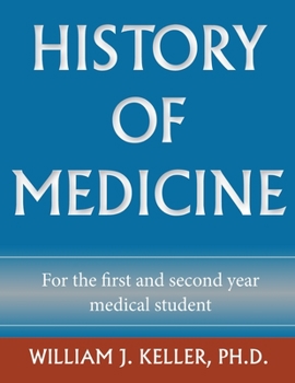 Paperback History of Medicine for the First and Second Year Medical Student Book