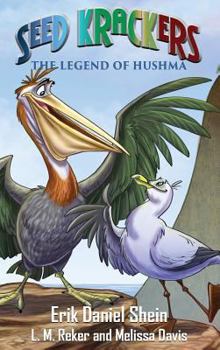 Hardcover Seed Krackers: The Legend of Hushma Book