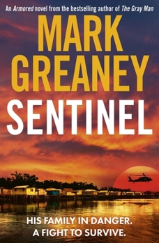 Paperback Sentinel: The Relentlessly Thrilling Armored Series from the Author of the Gray Man Book