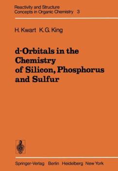 Paperback D-Orbitals in the Chemistry of Silicon, Phosphorus and Sulfur Book