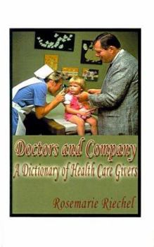 Paperback Doctors and Company: A Dictionary of Health Care Givers Book