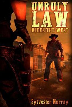 Paperback Unruly Law Rides the West Book