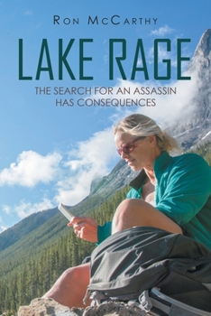 Paperback Lake Rage: The Search for an Assassin Has Consequences Book