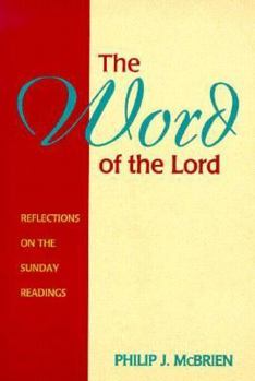 Paperback The Word of the Lord: Reflections on the Sunday Readings, Year B Book