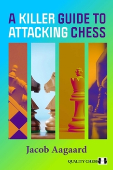 Paperback A Killer Guide to Attacking Chess Book