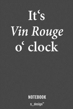 Notizbuch für Wein-Trinker / Wein-Liebhaber / Alkohol Wine Lover: [120 Seiten gepunktet Punkte-Raster blanko Papier] (German Edition)