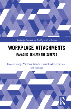 Hardcover Workplace Attachments: Managing Beneath the Surface Book