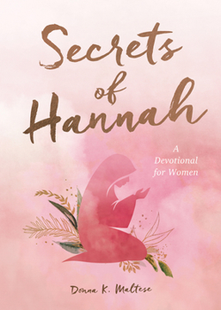 Paperback Secrets of Hannah: A Devotional for Women Book