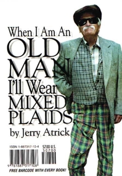 Paperback When I'm an Old Man I'll Wear Mixed Plaids [Large Print] Book