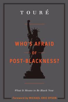 Hardcover Who's Afraid of Post-Blackness?: What It Means to Be Black Now Book