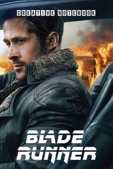 BLADE RUNNER : Creative Notebook: Organize Notes, Ideas, Follow Up, Project Management, 6" x 9" (15.24 x 22.86 cm) - 110 Pages - Durable Soft Cover - Line