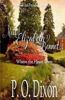 Paperback Miss Elizabeth Bennet: Where the Heart Lives Book