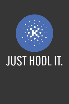 Paperback Just Hodl It Kin Notebook: Lined Journal, 120 Pages, 6 x 9, Affordable Cryptocurrency, Blockchain Crypto Gift Journal Matte Finish Book