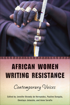 Paperback African Women Writing Resistance: An Anthology of Contemporary Voices Book