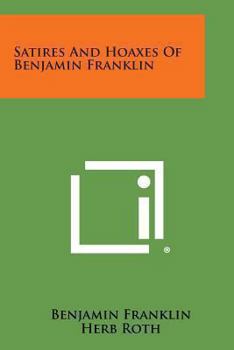 Paperback Satires and Hoaxes of Benjamin Franklin Book