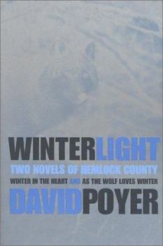 Paperback Winter Light: Two Novels of Hemlock County: Winter in the Heart / As the Wolf Loves Winter Book