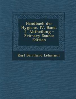 Paperback Handbuch Der Hygiene, IV. Band, 2. Abtheilung [German] Book