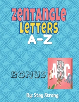 Paperback Zentangle Letters A-Z: Alphabet Coloring Book