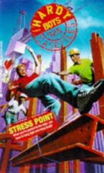 Stress Point (Hardy Boys: Casefiles, #125) - Book #125 of the Hardy Boys Casefiles
