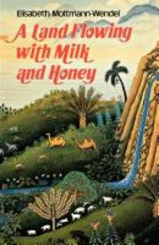 Paperback A Land Flowing with Milk and Honey Book