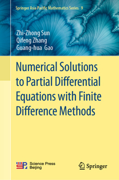 Numerical Solutions to Partial Differential Equations with Finite Difference Methods (Springer Asia Pacific Mathematics Series, 9)