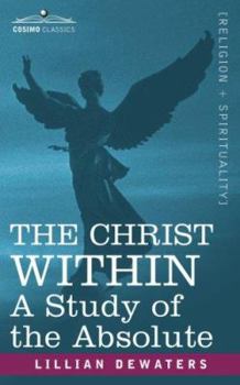 Paperback The Christ Within: A Study of the Absolute Book