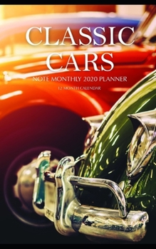 Paperback Classic Cars Note Monthly 2020 Planner 12 Month Calendar Book