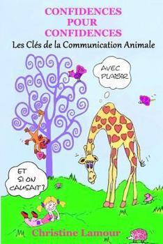 Paperback Confidences pour Confidences - Les cles de la communication animale [French] Book