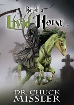 Paperback Behold a Livid Horse: Emergent Diseases and Biochemical Warfare Book