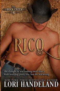 Rico (Rock Creek Six, #3) - Book #3 of the Rock Creek Six