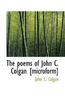 Paperback The Poems of John C. Colgan Book