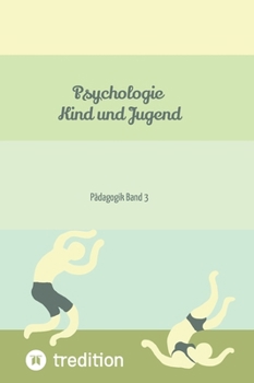 Hardcover Psychologie Kind und Jugend Teil 3: Pädagogik Band 3 [German] Book
