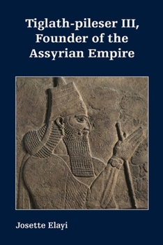 Paperback Tiglath-pileser III, Founder of the Assyrian Empire Book