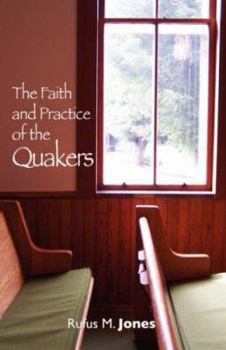 Paperback The Faith and Practice of the Quakers Book