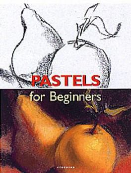 Paperback Pastels for Beginners (Fine Arts for Beginners) [Paperback] [Jan 01, 2005] Rodriguez, Ramon de Jesus Book