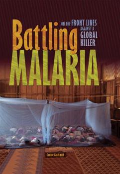 Hardcover Battling Malaria: On the Front Lines Against a Global Killer Book