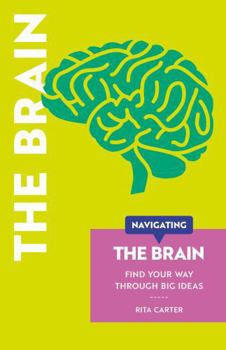 Paperback Navigating the Brain: Find Your Way Through Big Ideas Book