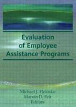 Hardcover Evaluation of Employee Assistance Programs Book