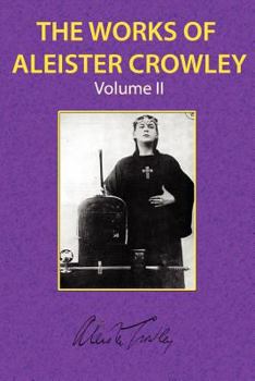 The Works of Aleister Crowley: Volume. book by Aleister